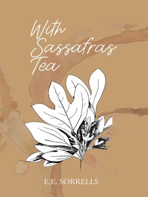 cover image of With Sassafras Tea